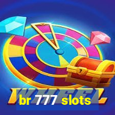 br 777 slots